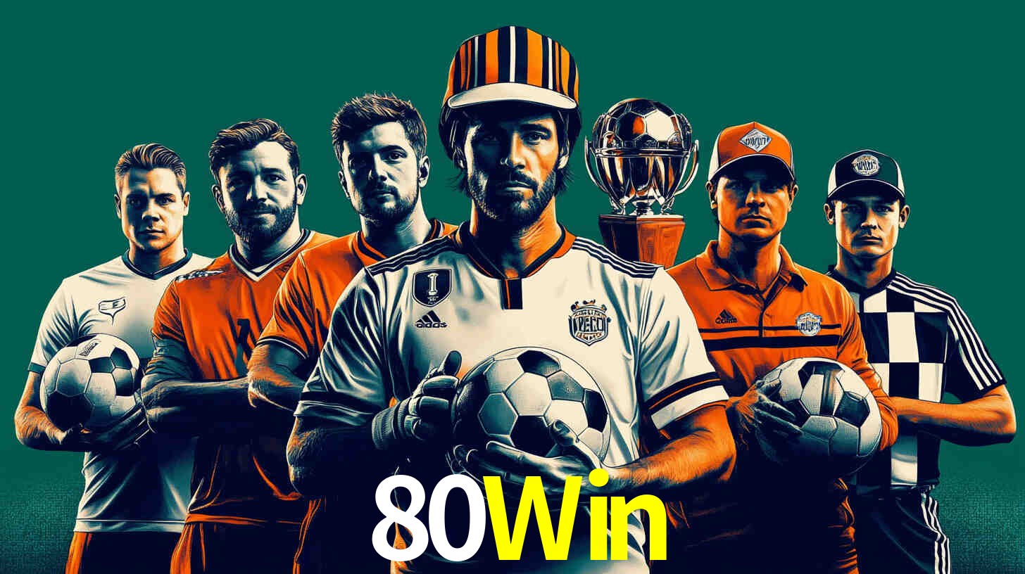 Apostas Esportivas na 80Win: Um Guia Completo